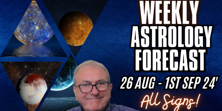 Weekly Astrology Forecast from 26th August to 1st September + All Signs!