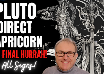 Pluto Direct Capricorn the FINAL Hurrah Deep Dive Video + All Signs…