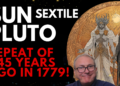 Sun Sextile Pluto 21st November & Repeat of 1779 – HUGE SIGNFICANCE!