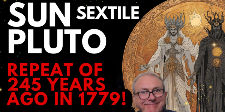 Sun Sextile Pluto 21st November & Repeat of 1779 – HUGE SIGNFICANCE!