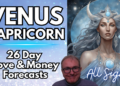 Venus in Capricorn 26 Day Love & Money Forecast All Signs…