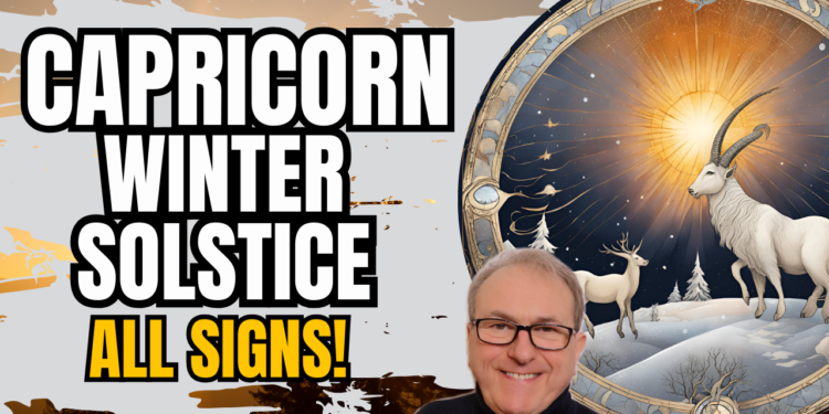 Capricorn Solstice 13 Week Forecast – All Signs…