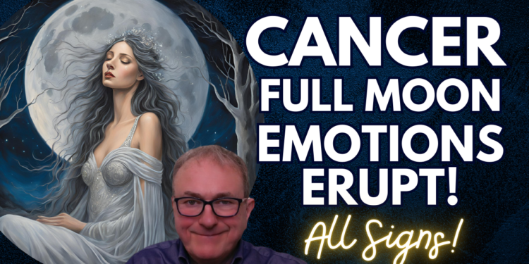 Emotions Erupt Cancer Full Moon Deep Dive Video + All Signs…