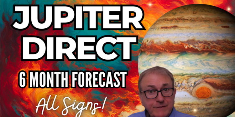 Jupiter Direct + 6 Month Forecast Deep Dive Video + All Signs…