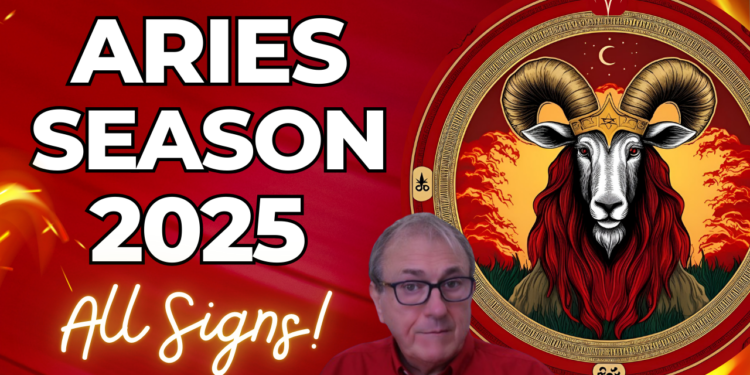 Aries Season 2025 Astrology Overview + All Signs Forecasts…