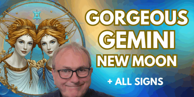 Gorgeous Gemini New Moon 26th/27th May Deep Dive Video + Zodiac Forecasts…