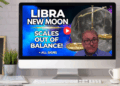 Libra New Moon: Scales are out of Balance!
