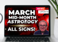 Mid-March Astrology Update 2026: Energy Begins to Shift