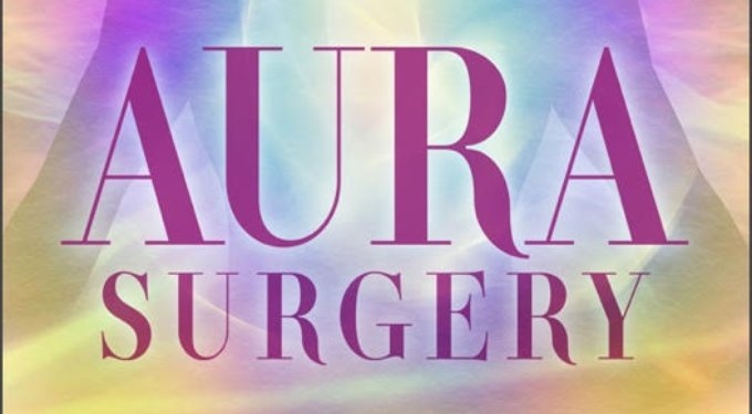 Aura Surgery: Healing Karmic Patterns and Unconscious Conflicts in the Human Energy Field