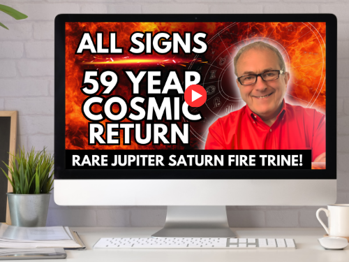 Very Rare 59 Year Cosmic Return + All Signs..